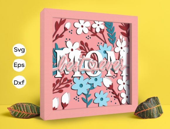 Best Ever Mom Flower Papercut Light Box